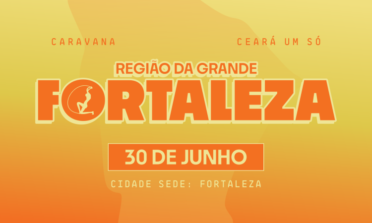 Caravana Ceará Um Só encerra edição 2026 em Fortaleza